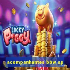 acompanhantes bbw sp